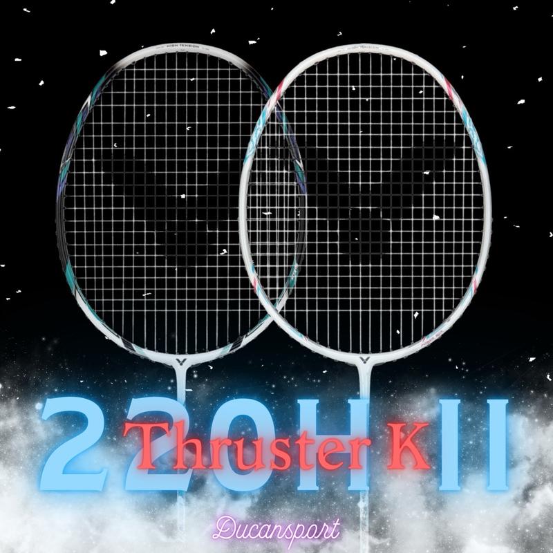 Vợt cầu lông Victor Thruster K 220H II chính hãng + tặng cước chính hãng + cuốn cán + túi đựng vợt