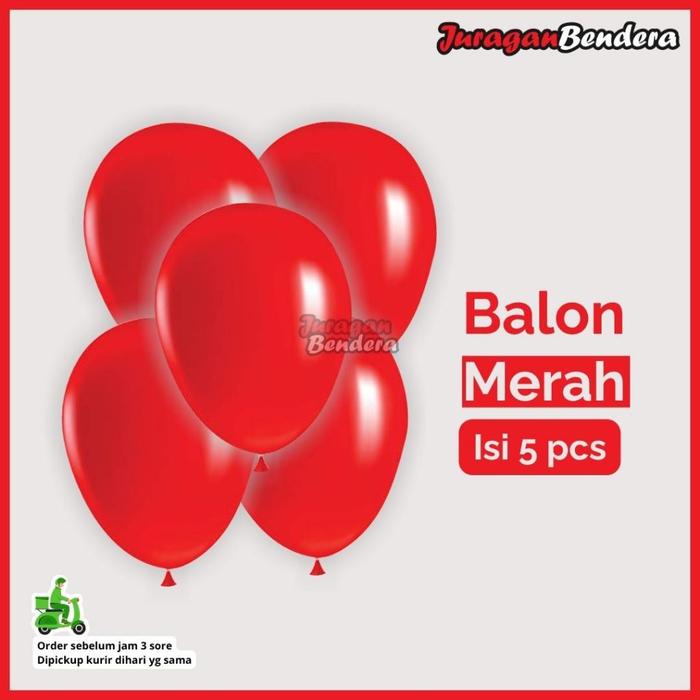 Gambar Balon Merah Polos | Hiasan Dekorasi 17 Agustusan Pernak Pernik Merah Putih dari Juraganbendera Kota Surabaya Tokopedia