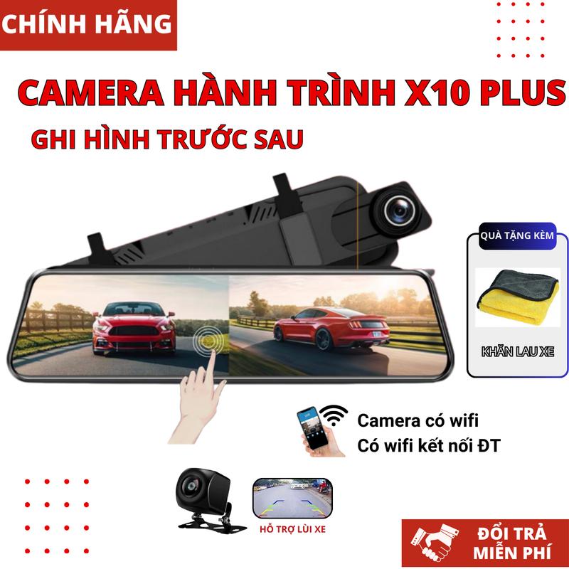 Camera hành trình ô tô X10 màn gương lớn trước sau Full HD kết nối điện thoại hỗ trợ quay đêm nét, bảo hành 12 tháng