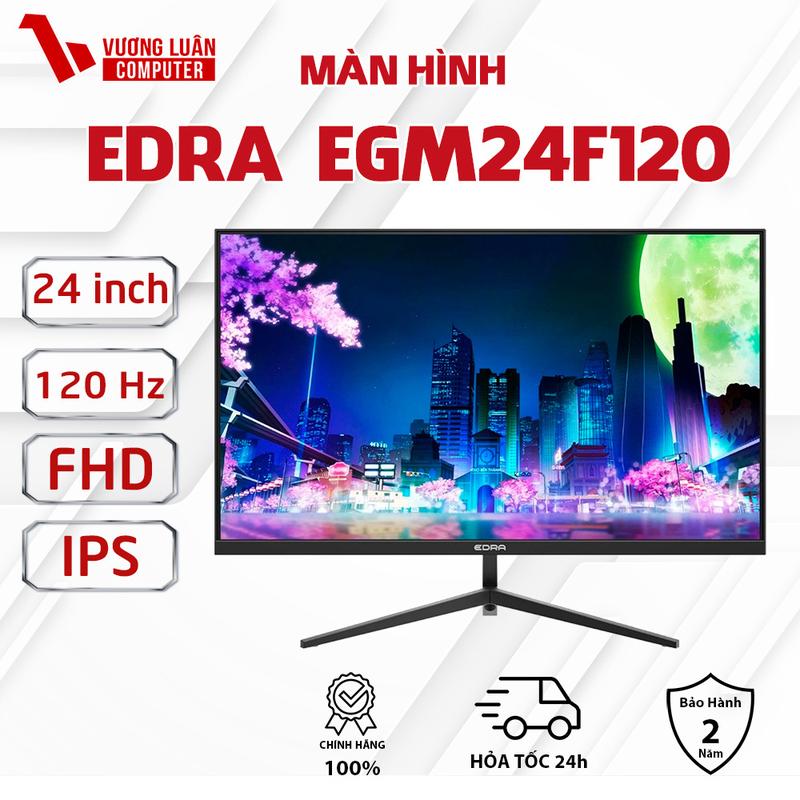 Màn hình EDRA EGM24F120 120Hz IPS - Có mã văn phòng tương đương