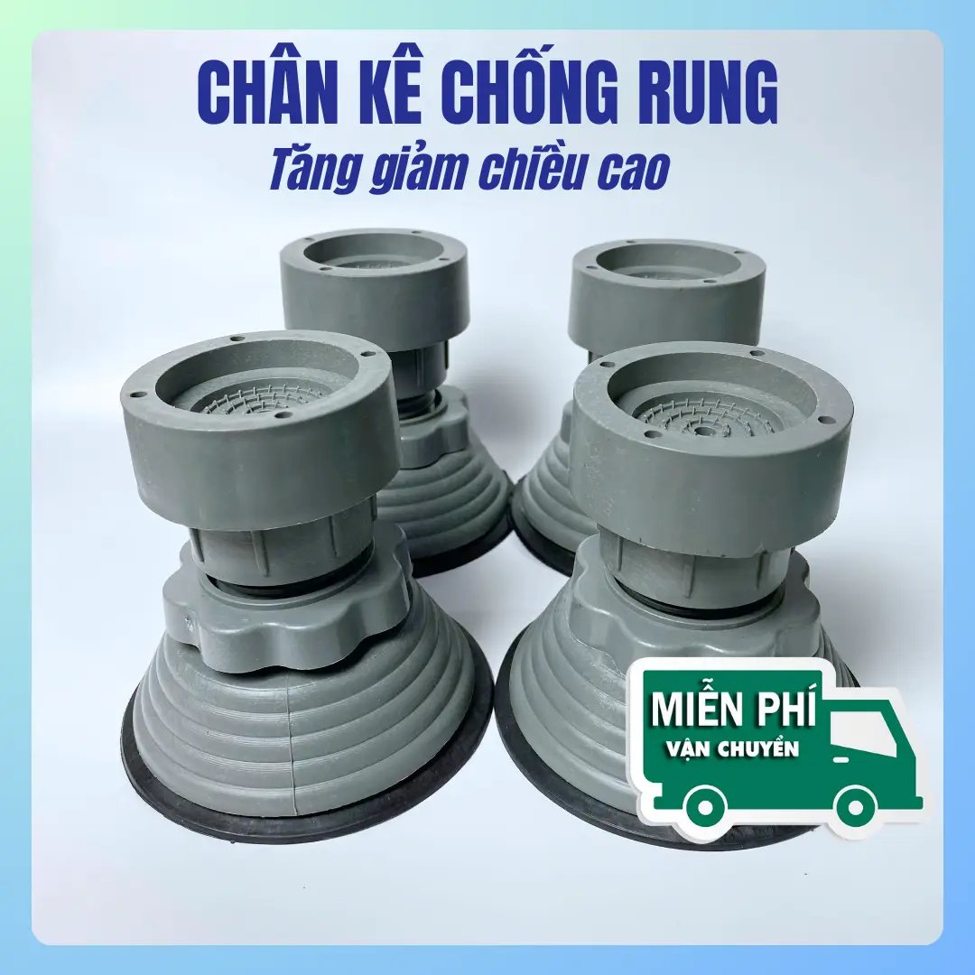 [THƯƠNG HIỆU VIỆT] Chân kê máy giặt tủ lạnh bàn ghế giường tủ – chống rung, nâng hạ chiều cao, chịu lực tốt