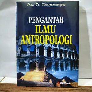 Pengantar Ilmu Antropologi.by prof.dr kuncoroningrat