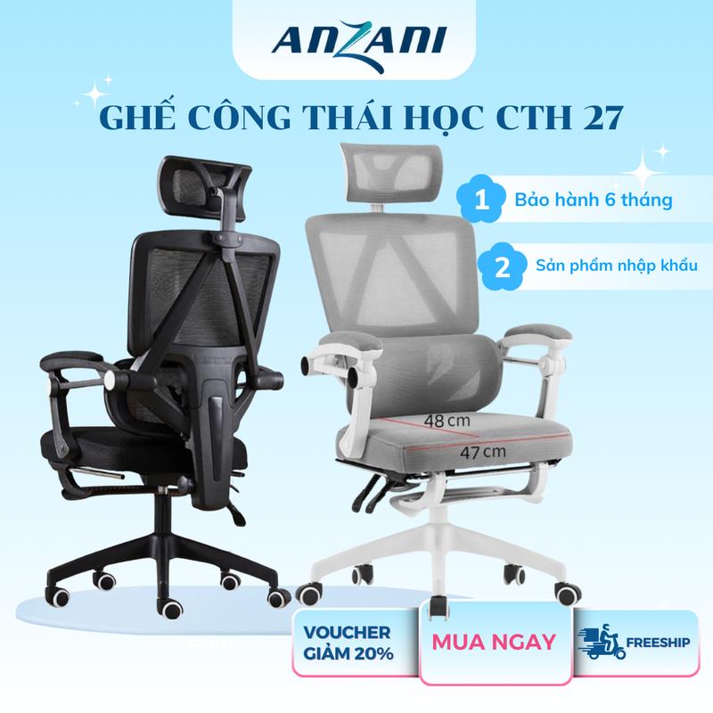 {CTH 27 - 3 màu } Ghế tựa lưng, ghế công thái học Anzani CTH 27 có gác chân, full tính năng ngả lưng êm ái - Ghế Chơi Game Hỗ Trợ Tuyệt Đối Đốt Sống Ngả Lưng 145 độ Lưng Lưới Thoáng Khí