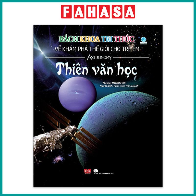 Bách Khoa Tri Thức Về Khám Phá Thế Giới Cho Trẻ Em - Thiên Văn Học - Sách