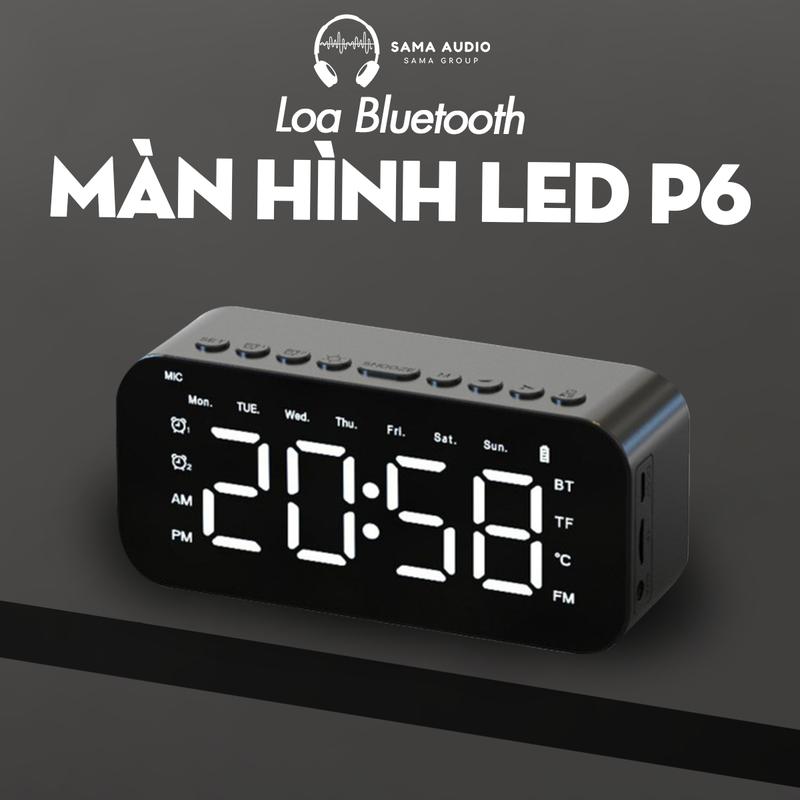 Loa Bluetooth Không Dây Màn Hình Gương P6 | Tích Hợp Đồng Hồ - Báo Thức - Đài FM - Màn Hình Led - Đo Nhiệt Độ Phòng (Phiên bản Upgrade của G50)