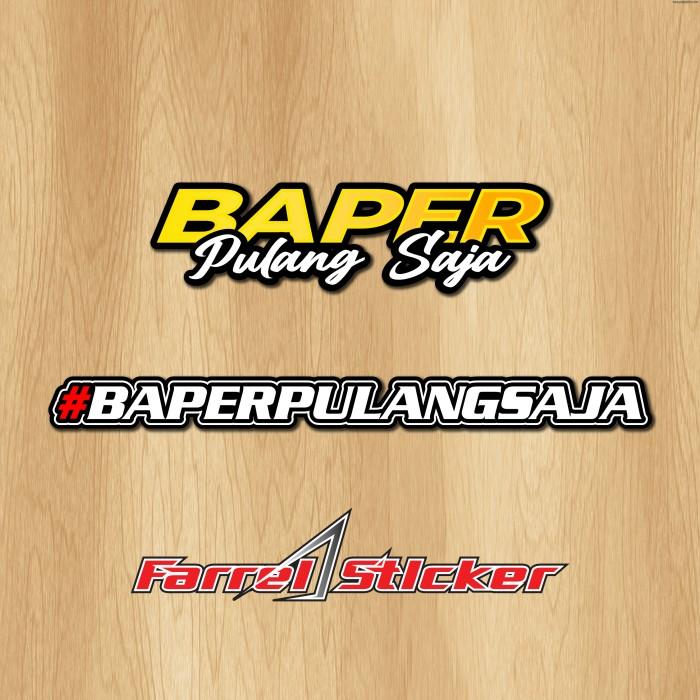 stiker BAPER Sticker BAPER PULANG SAJA PRINTCUT Shop Tokopedia