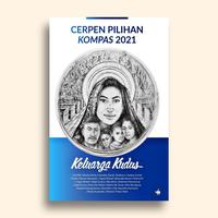 Gambar Keluarga Kudus Cerpen Pilihan Kompas 2021 - Not Specified dari Literasi Kata Kota Yogyakarta 2 Tokopedia