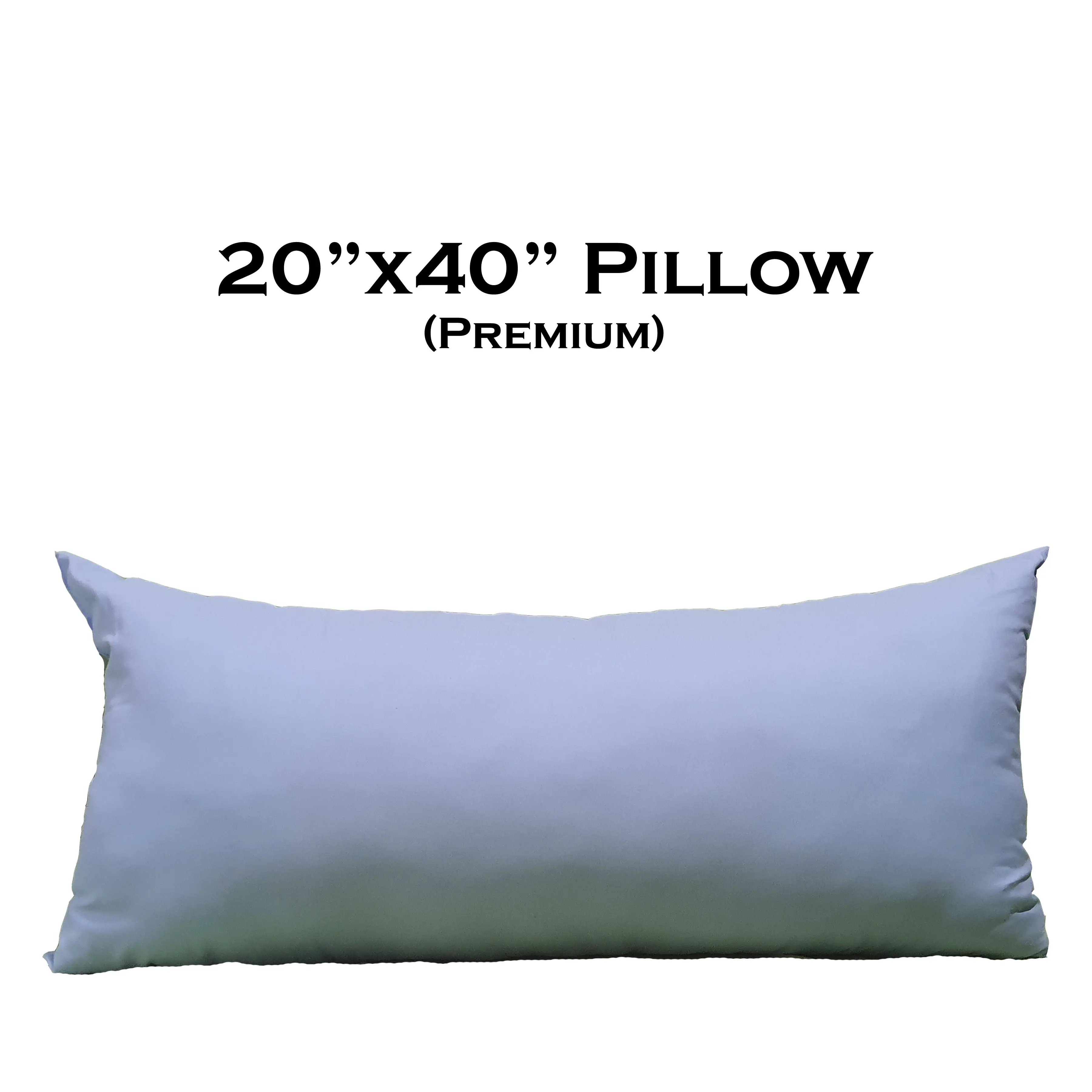 20"x40" (Super King Size Pillow - Premium)