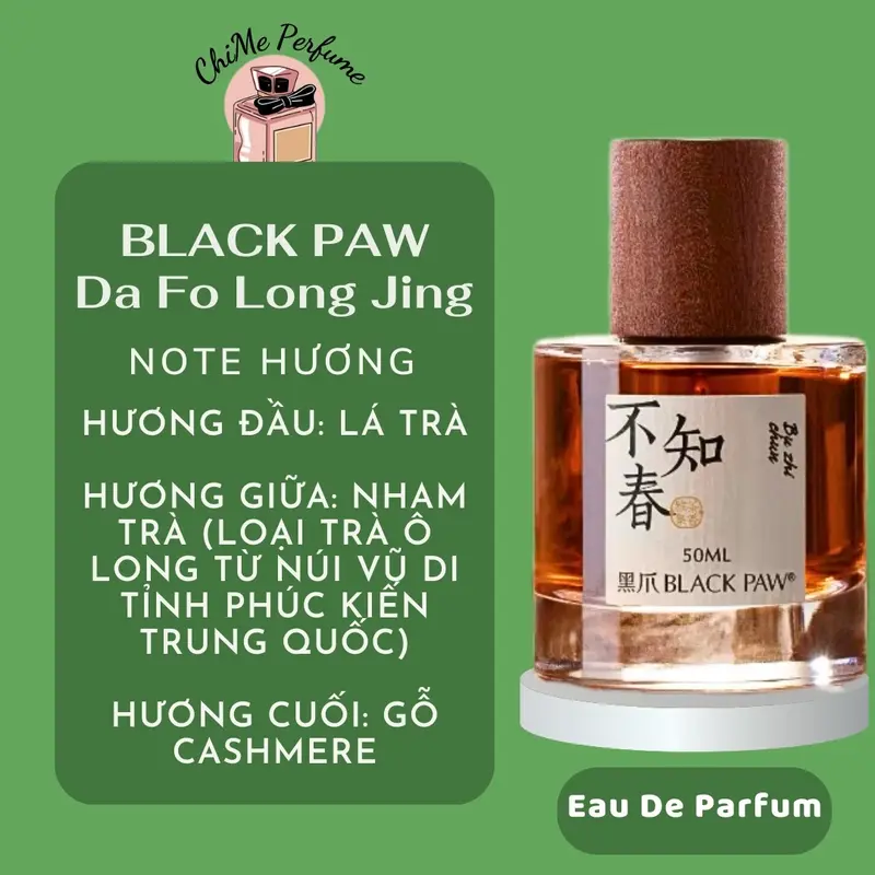 Nước hoa mùi trà Oloong/Bu Zhi Chun ( Bất Chi Xuân ) - BLACK PAW [fullseal, chiết 3ml, 5ml, 10ml] - Cosmetic Perfume 1
