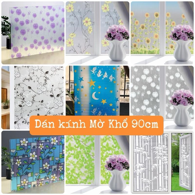 Khổ 90cm Decal Giấy Dán Kính Mờ Khổ 90cm Sẵn keo Che Nắng Cản sáng Tạo Không Gian Riêng Tư dán cửa kính văn phòng nhà ở Tặng kèm bộ dụng cụ dán miếng dán cửa kính phòng ngủ cute miếng dán cửa