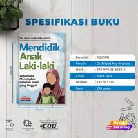 Gambar [ORIGINAL] Mendidik Anak Laki-Laki - AQWAM | Dr. Khalid Asy Syantut Parenting Remaja dari Huda Muslim Family Kota Bandung 5 Tokopedia