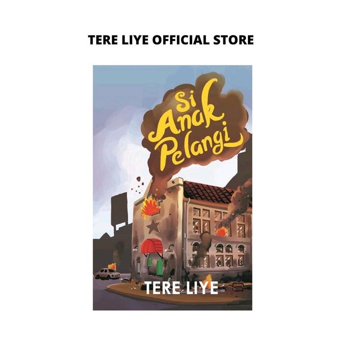 Gambar Novel Si Anak Pelangi Tere Liye - IYA TTD dari TOKOBUKUTERELIYE Kota Depok Tokopedia