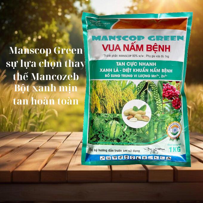 MANSCOP GREEN GÓI 1KG, BỘT XANH TAN NHANH, MỊN, BÁM LÂU, THAY THẾ MANCOZEB