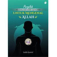 Gambar Buku Pergilah ke Dalam Diri Sendiri untuk Mengenal Allah - xviii+157 dari bintangsemestabook Kab. Sleman 1 Tokopedia