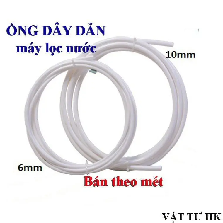 Dây dẫn nước, ống nước, dây máy lọc nước phi 6mm 10mm dùng cho máy lọc nước RO 6 10 hàng [{Xịn},{Tốt},{Cao cấp},{Đẹp}]