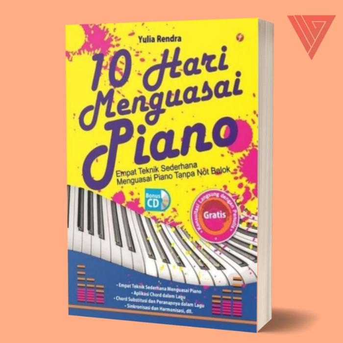 Gambar BUKU 10 HARI MENGUASAI PIANO EMPAT TEKNIK SEDERHANA MENGUASAI PIANO TANPA NOT BALOK/BUKU MUSIK/BUKU PANDUAN MAIN PIANO dari Iyigbookstore Kab. Bantul Tokopedia