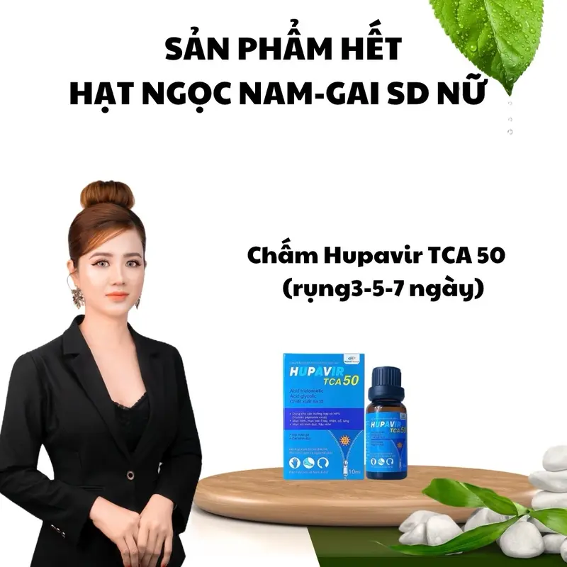 ( che tên sp) Dung dịch chấm Hupavir TCA 50 -hỗ trợ gai sd Nữ ,hạt ngọc nam giới Nam -lọ 10ml 0