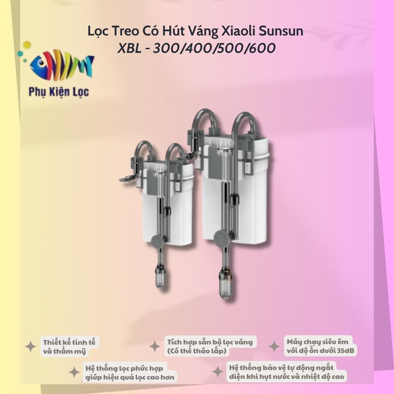 Lọc treo có hút váng Xiaoli Sunsun XBL - 300/400/500/600