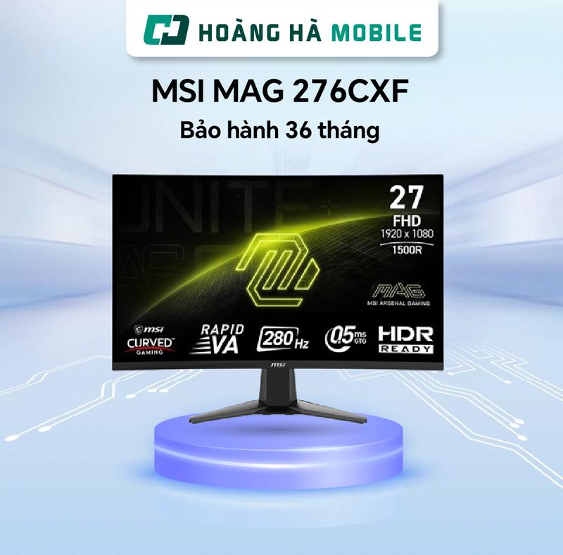 Màn hình MSI MAG 276CXF 27 inch FHD VA 280Hz 0.5ms Cong - Chính hãng