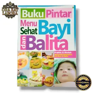 Buku Original Buku Pintar Menu Sehat Bayi Dan Balita - Ora Eat Labora