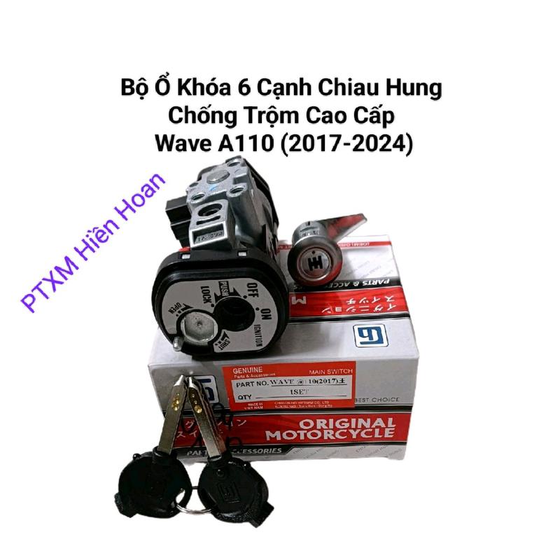  Bộ Ổ Khóa Wave A110 6 Cạnh Chống Trộm Cao Cấp Cho Xe Wave A110  Đời 2017-2023  Chính Hãng Chiau Hung. Bộ Khóa Điện Khóa Yên Xe Máy. 