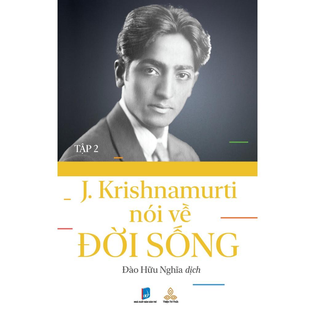 Krishnamurti Nói Về Đời Sống, Tập 2- Thiện Tri Thức