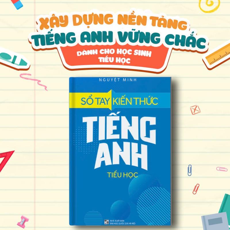 Sách Sổ Tay Kiến Thức Tiếng Anh Tiểu Học - NXB Đại Học Quốc Gia Hà Nội