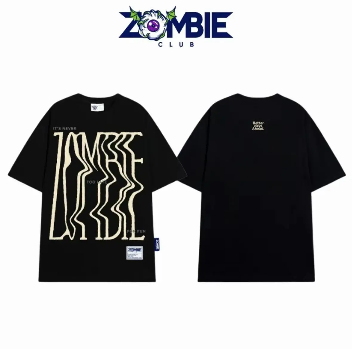 Áo Thun Zombie Club, IT'S NEVER TOO LATE FOR FUN Unisex cotton 100% Chính Hãng Menswear Nam Cổ  Tròn