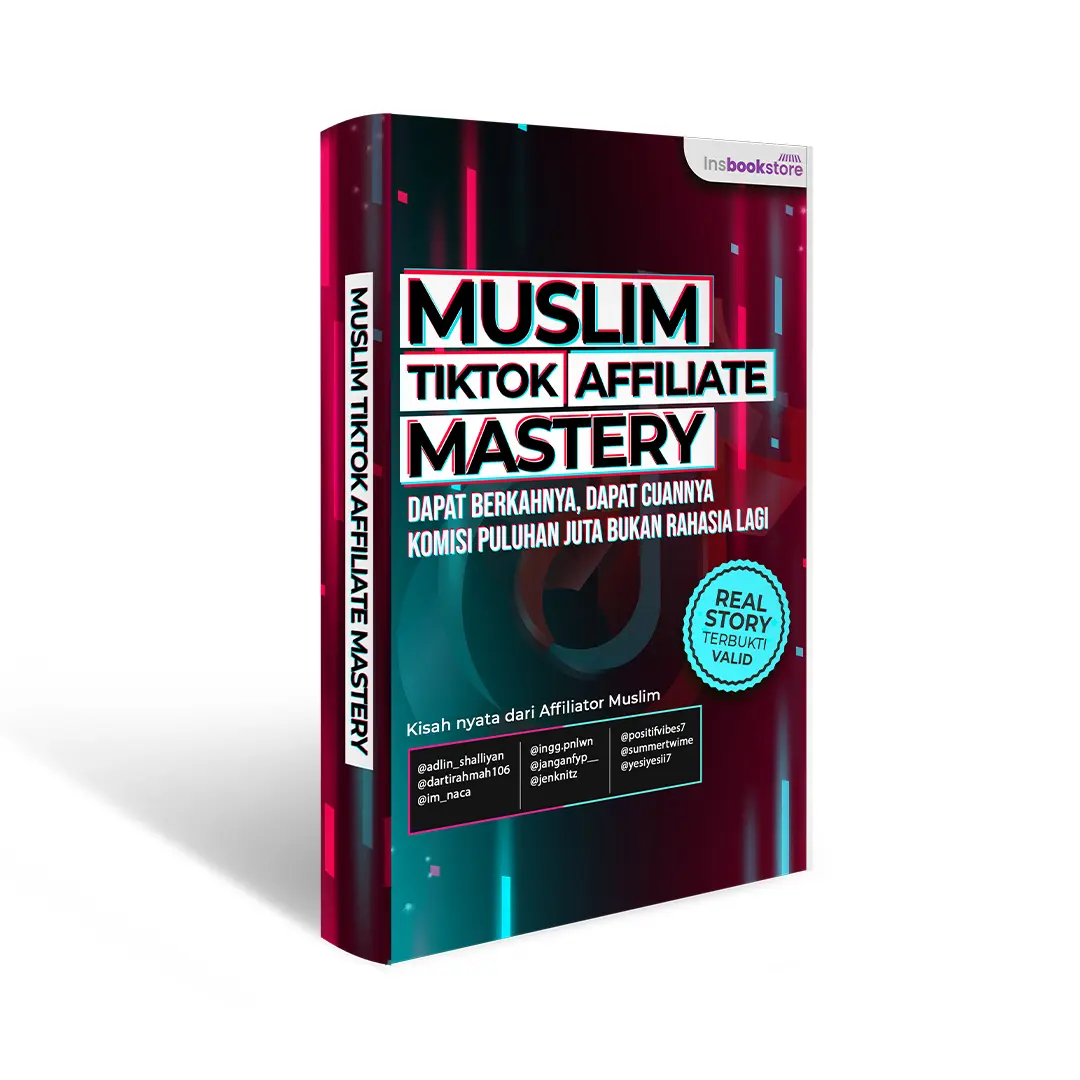 Buku Muslim Tiktok Affiliate Mastery Real Story Terbukti Valid Edisi 2023 Dapat Berkahya Dapat Cuannya Komisi Puluhan Juta Bukan Rahasia Lagi