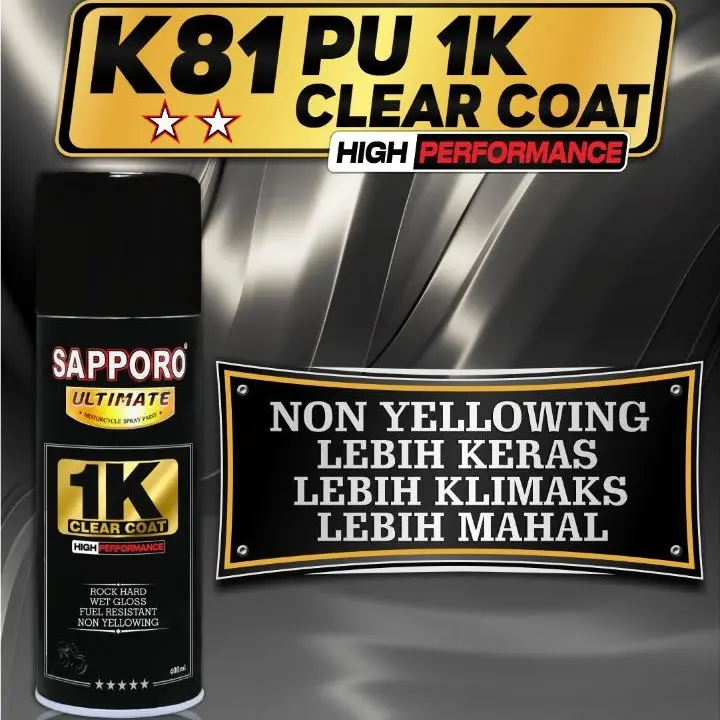 Sapporo Ultimate K81 PU 1K Clear Coat / Pernis / Sapporo Spray / Cat Aerosol Terbaik 1