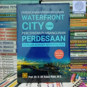 PERENCANAAN PEMBANGUNAN WATERFRONT CITY DAN PERCEPATAN PEMBANGUNAN PERDESAAN - Ali Kabul Mahi