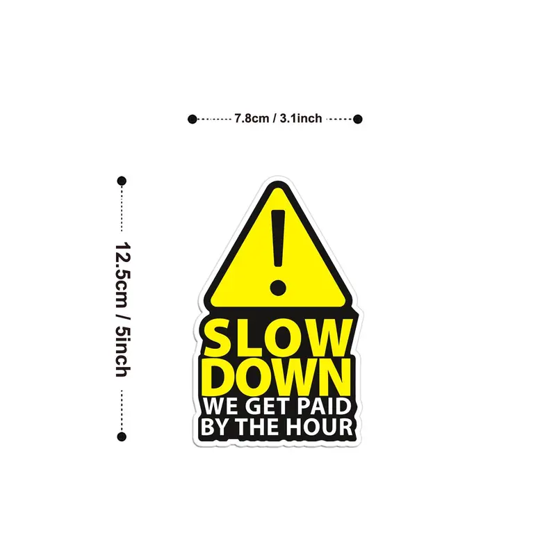 Slow Down We Get Paid By The Hour Car Sticker, 2 Counts/pack Self Adhesive Car Decal, Car Exterior Decoration Accessories for Men & Women 1