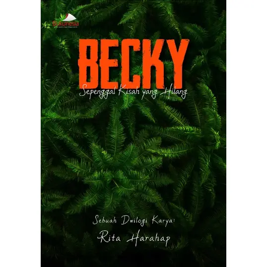 Bukunesia | Becky Sepenggal Kisah Yang Hilang | Novel Drama Wanita Karir, Misteri & Konflik Kantor
