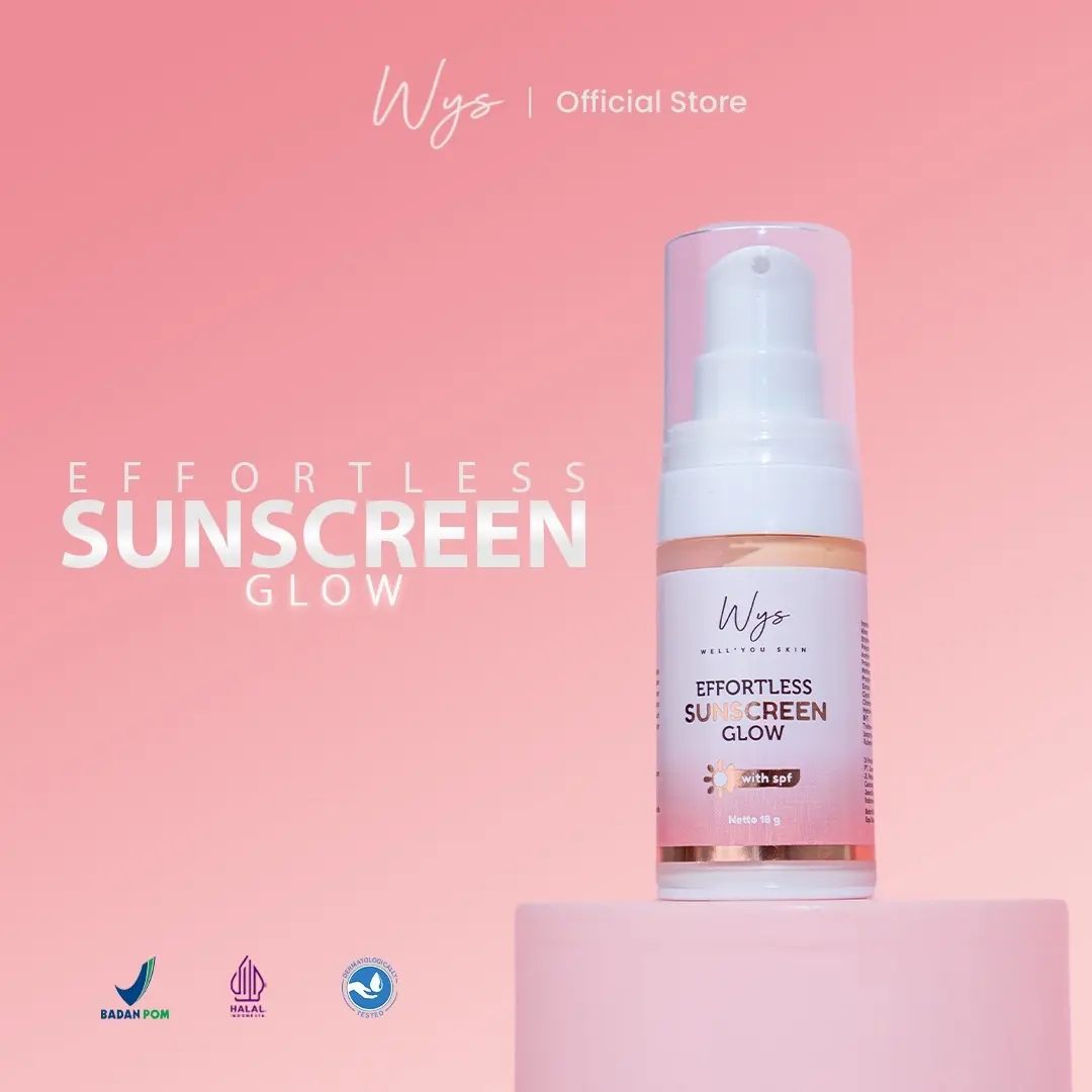 EFFORTLESS SUNSCREEN WYS NEW | WYS WELL YOU SKIN Facial Mencerahkan Kusam Perawatan Wajah Pencerah tinted  sunscreen Berminyak Hitam suncare