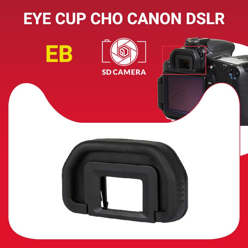 Mắt ngắm EB (Eyecup Viewfinder) cho máy ảnh Canon DSLR EOS 20D, 30D, 40D, 50D, 60D, 70D, 77D, 80D, 90D,.. EOS 5D, 5D2, 6D, 6D2