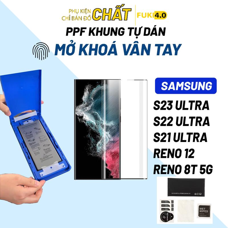 Miếng dán màn hình PPF cường lực có khung tự dán cho Samsung s21 ultra s22 ultra s23 ultra s24 ultra s25 ultra Oppo Reno 12 reno 8T. Hỗ trợ mở khoá vân tay cực nhạy chính hãng Baiko