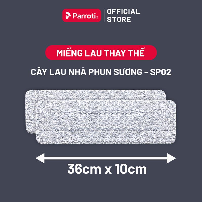 Miếng Lau Nhà Thay Thế Cây Lau Nhà Phun Sương Parroti Simple SP02 - 36cm X 10cm