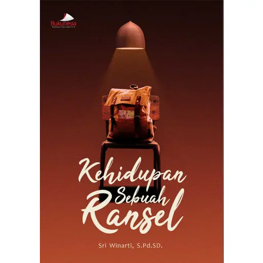 Buku Kumpulan Cerpen - Kehidupan Sebuah Ransel (Bukunesia)
