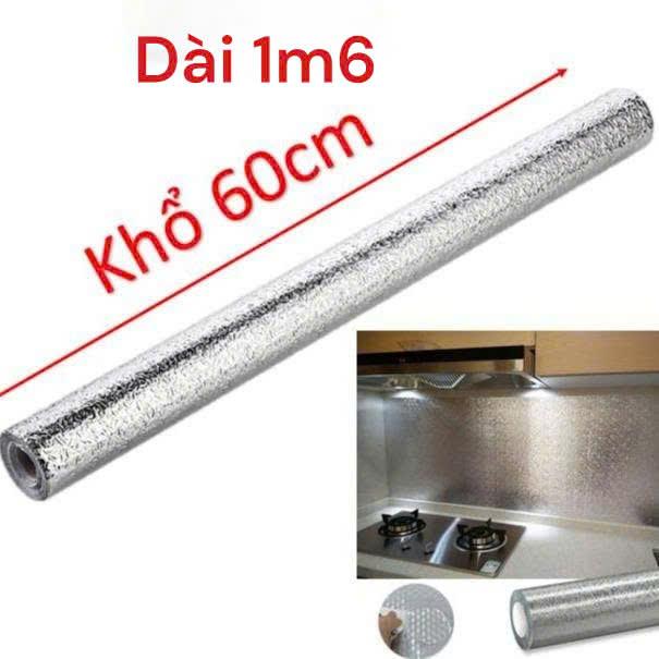 (Khổ 60cm Dài 1.6 Met) Cuộn Giấy Bạc Dán Bếp Cách Nhiệt Cao Cấp Chống Thấm Tiện Lợi Decal Decor