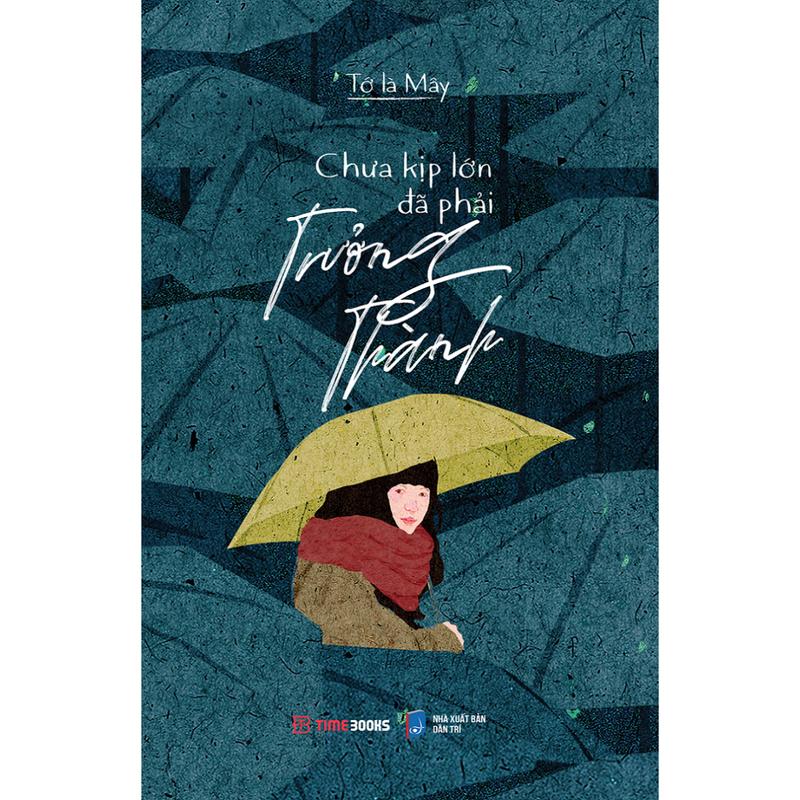 Timebooks - Sách Chưa Kịp Lớn Đã Phải Trưởng Thành - Tớ là Mây