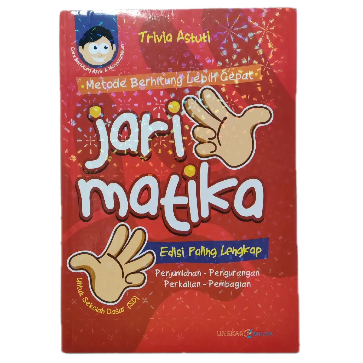 Buku Jarimatika - Metode Berhitung Lebih Cepat Jari Matika Edisi Paling Lengkap - Lingkar Media