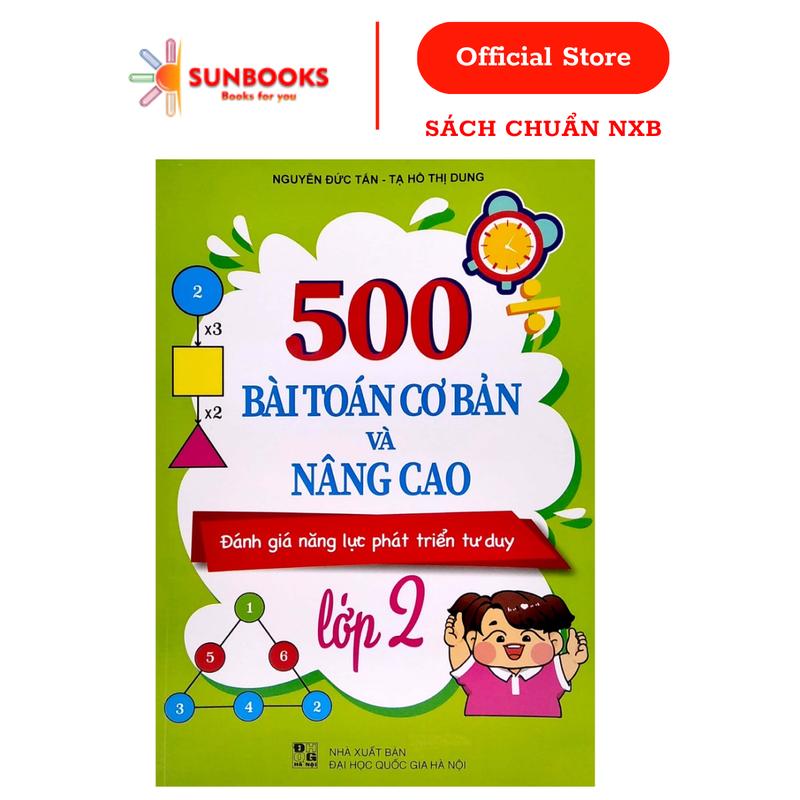  Sunbooks - Sách 500 Bài Toán Cơ Bản Và Nâng Cao Lớp 2 Đánh Giá Năng Lực Phát Triển Tư Duy Toán Nâng Cao Bồi Dưỡng Học Sinh Giỏi Lớp 2 Chuẩn Nxb 