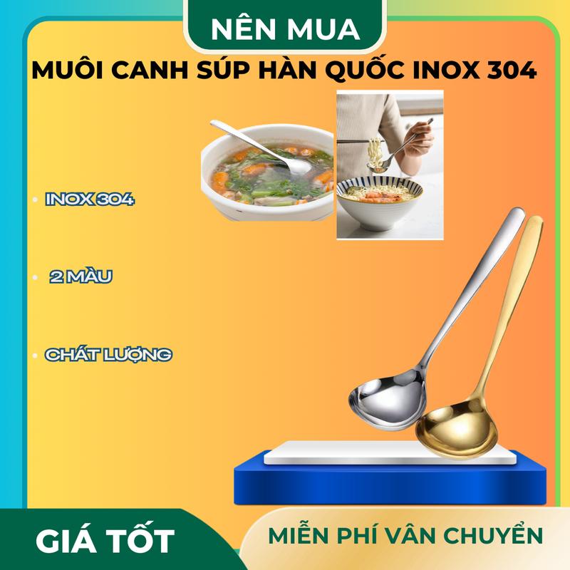 ( muôi hàn ) Muông múc canh súp lòng sâu loại nhỏ hàn quốc  inox 304 cán dài chât lương tốt - muỗng lẩu -Muỗng Ăn Canh - Thìa Inox - Dụng Cụ Nhà Bếp - Thìa Cao Cấp -Phụ Kiện Nhà Bếp