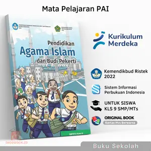 Buku Paket PAI Kelas Kls 9 IX SMP/MTS Kurikulum Merdeka Belajar Siswa Sekolah Menengah Pertama Mata Pelajaran Pendidikan Agama Islam Dan Budi Pekerti Kls Sembilan Penerbit Terbitan Kemendikbud,Kmendikbud,Kemendikbudristek Kementrian Pendidikan 2022