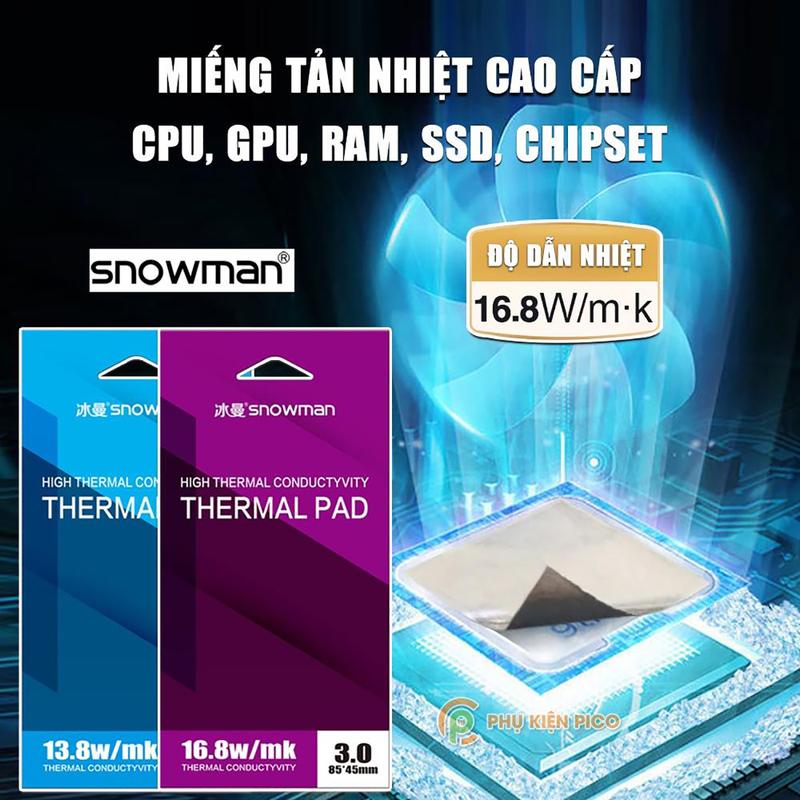  Miếng tản nhiệt cao cấp Thermal Pad SNOWMAN 16.8 W mk chính hãng tản nhiệt GPU ổ cứng SSD M.2 