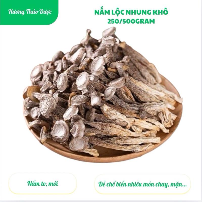  Nấm Lộc Nhung Khô Gói 250g-500g Cây Nấm To Đẹp - Xào Nhúng Lẩu Nấu Canh... Thơm Ngon 