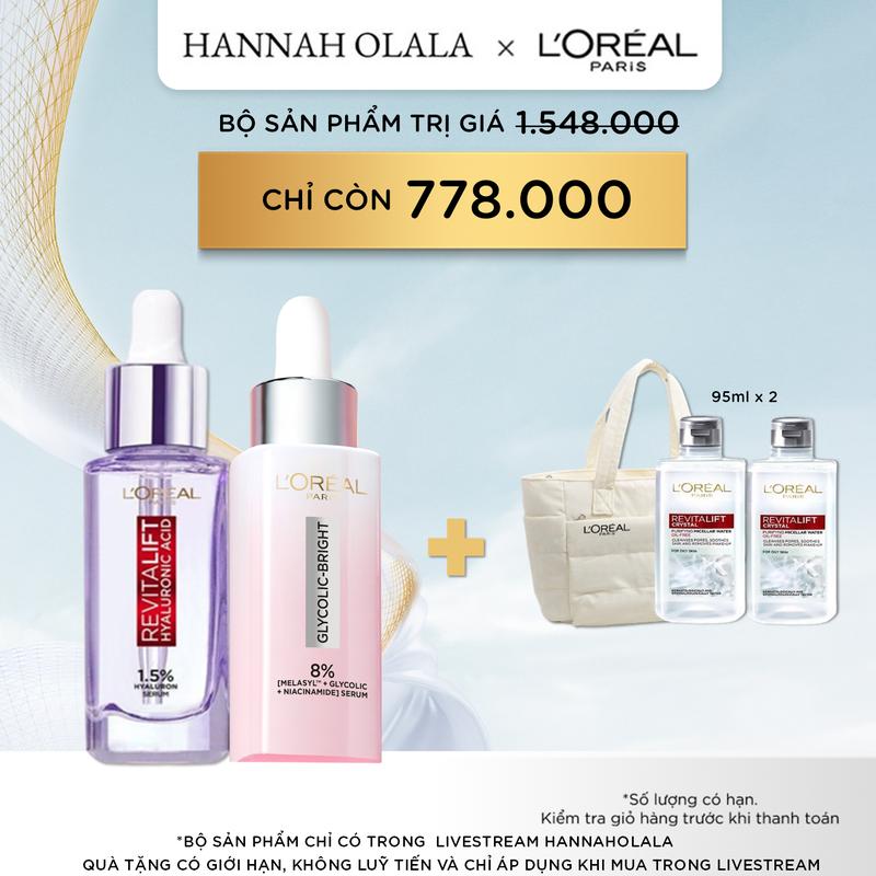 LOREAL x Hannah - BỘ ĐÔI SERUM SÁNG DA & CẤP ẨM TỨC THÌ