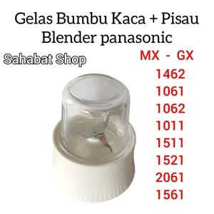 GELAS BUMBU KACA + PISAU 1SET BLENDER PANASONIC MX GX 1011 1462 1061