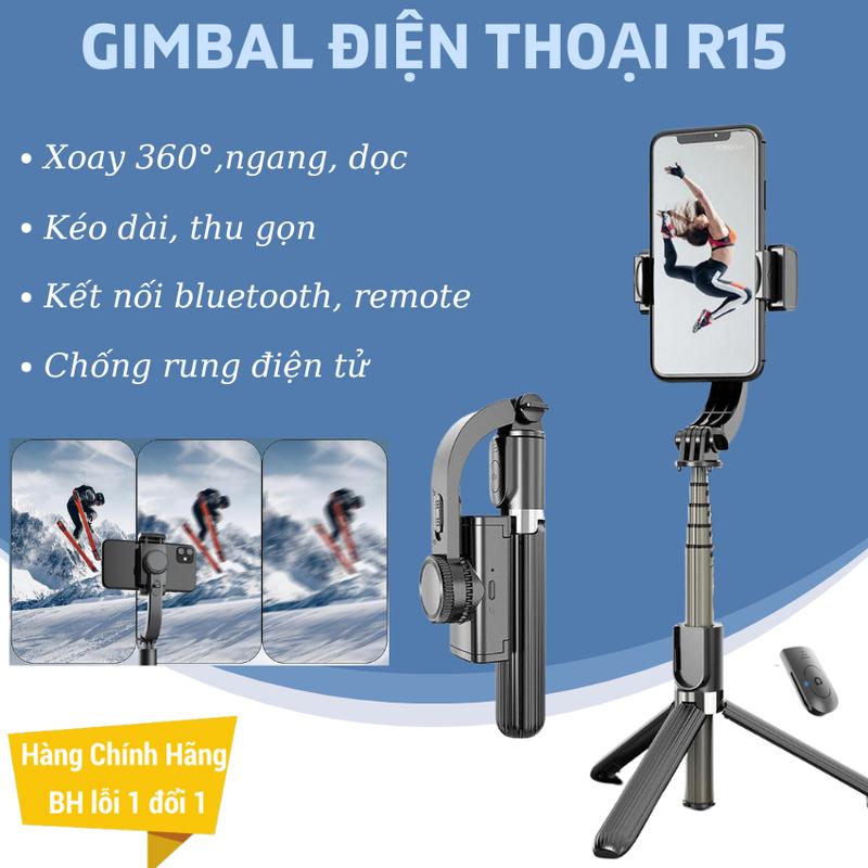 Gimbal chống rung điện thoại R15 - Gậy chụp quay video, chụp ảnh chống rung kéo…