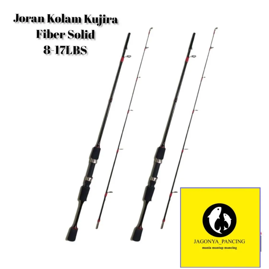 Joran Kujira 8-17lbs sambung tengah fiber solid